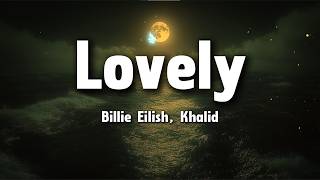 Download lagu Billie Eilish & Khalid – Lovely (Lyrics) | Drowning in Emotions