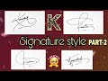 Beautiful signature  signature of alphabet k  part2   anup calligraphy