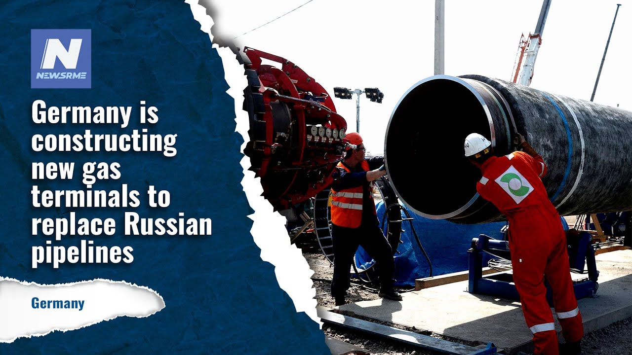 Germany is constructing new gas terminals to replace Russian pipelines ...