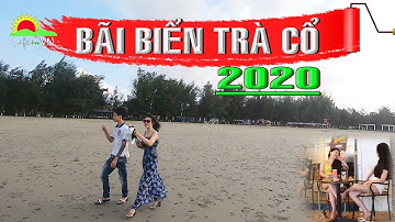 Trà Cổ Móng Cái Quảng Ninh nơi Mũi Sa Vĩ, Cầu Ka Long, Bãi Biển Trà Cổ ấn tượng 2020 | Life in VN