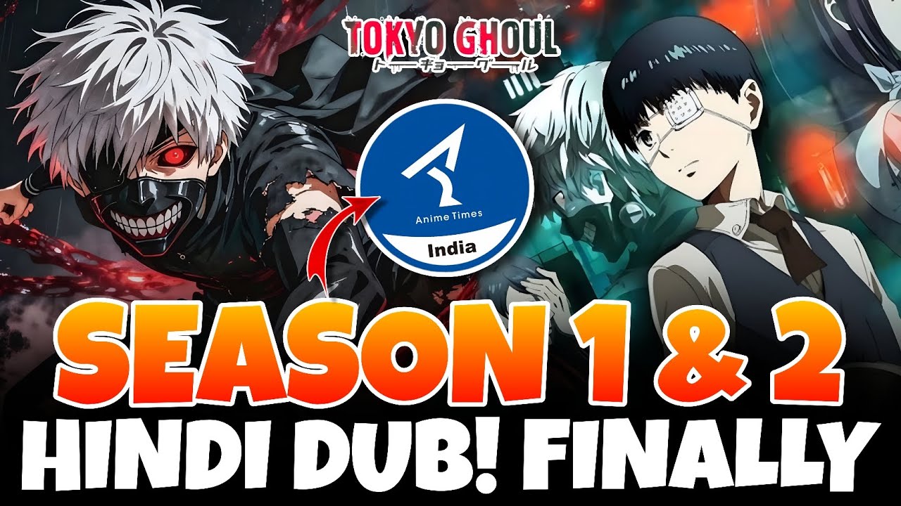Tokyo Ghoul Season 1 Hindi Dub Finally Out! 😍 | 