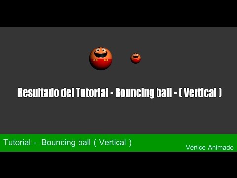 Resultado del Tutorial - Bouncing ball - ( Vertical )