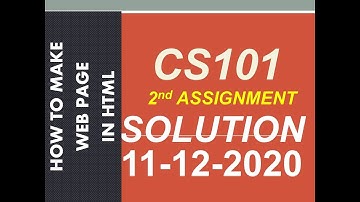 CS 101 ASSIGNMENT 2 SOLUTION