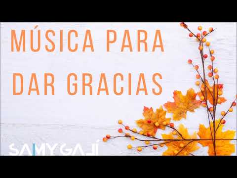 samy-galí---musica-para-dar-gracias-|-1-hora|-sonidos-que-sanan-|-relajación-|-meditación