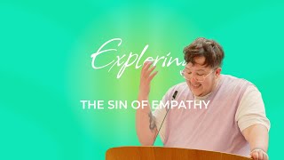 The Sin of Empathy