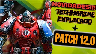 SPACE MARINE 2 - FINALMENTE NOVIDADES!!! TECHMARINE EXPLICADO e mais NOVIDADES sobre o PATCH 12.0