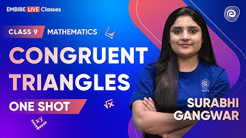 Congruent Triangles in One Shot | One Shot Series | Class 9 Mathematics | Surabhi Gangwar | Embibe