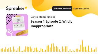 Season 1 Episode 2: Wildly Inappropriate (part 3 of 4, made with Spreaker)