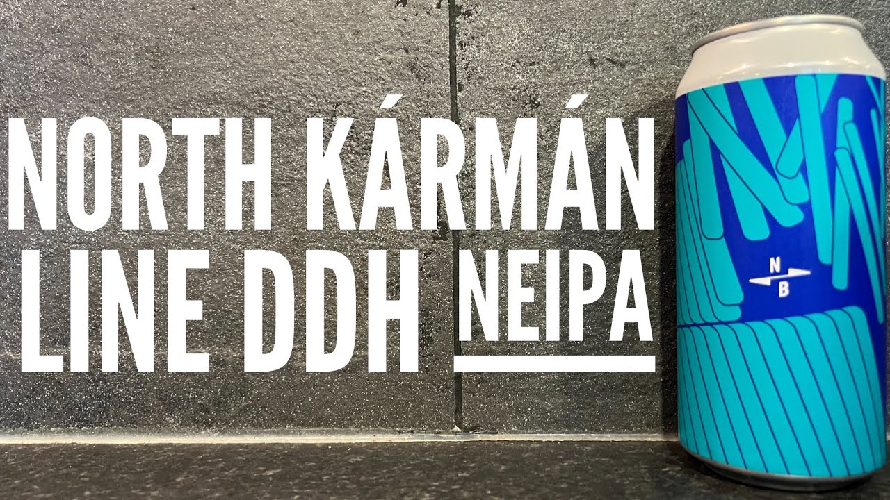 North Karman Line DDH NEIPA By North Brewing Company | Bingley Brew Club