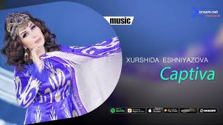 Xurshida Eshniyazova - Captiva (Official Audio) 2020