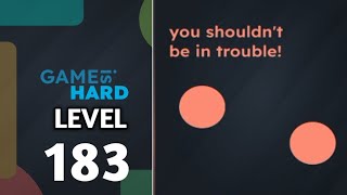 Game is hard level 183 walkthrough solution 