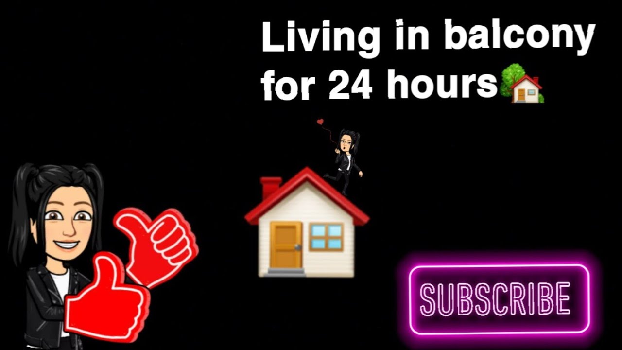 LIVING IN BALCONY FOR 24 HOURS CHALLENGE🏘 - YouTube