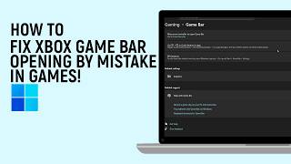 How to Fix XBox Game Bar Opening by Mistake in Games [easy]