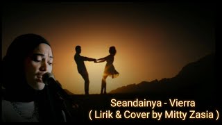 Seandainya - Vierra ( Lirik \u0026 Cover by Mitty Zasia )