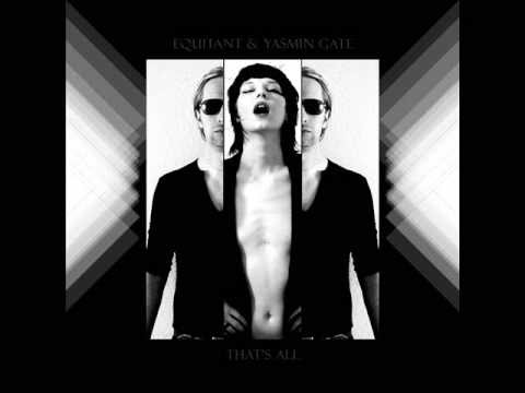 Equitant & Yasmin Gate - That's All