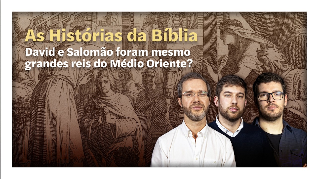 David e Salomão foram mesmo grandes reis do Médio Oriente? | As Histórias da Bíblia