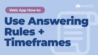 Answering Rules + Timeframes