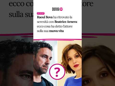 Video Raoul Bova ha ritrovato la serenità con Beatrice Arnera: cosa ha detto lattore sulla sua nuova vita
