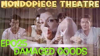 Damaged Goods - Mondopiece Theatre
