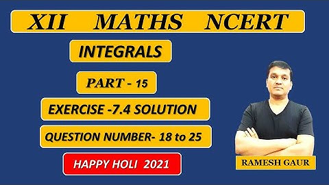 Integrals | Integrals of Some Particular Functions | NCERT Class 12 Maths - Ex.- 7.4 Solution(18-25)