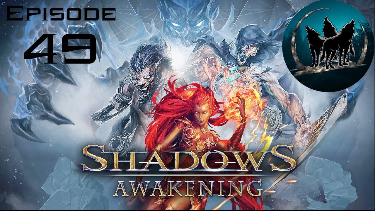 Let's Play Shadows Awakening Episode 49