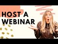 How To Host Your First Webinar (Step By Step!)