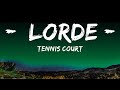 Tennis Court Lorde Lyrics 25 Min