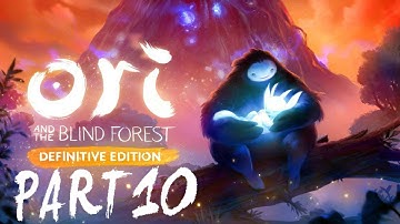 Ori and the blind forest Definitive Edition Walkthrough Part 10 ESCAPE!!!