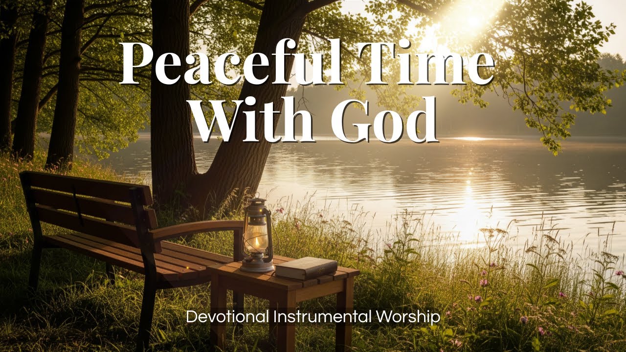 Peaceful Time With God | Instrumental Worship Music For Prayer & Devotion 🎹