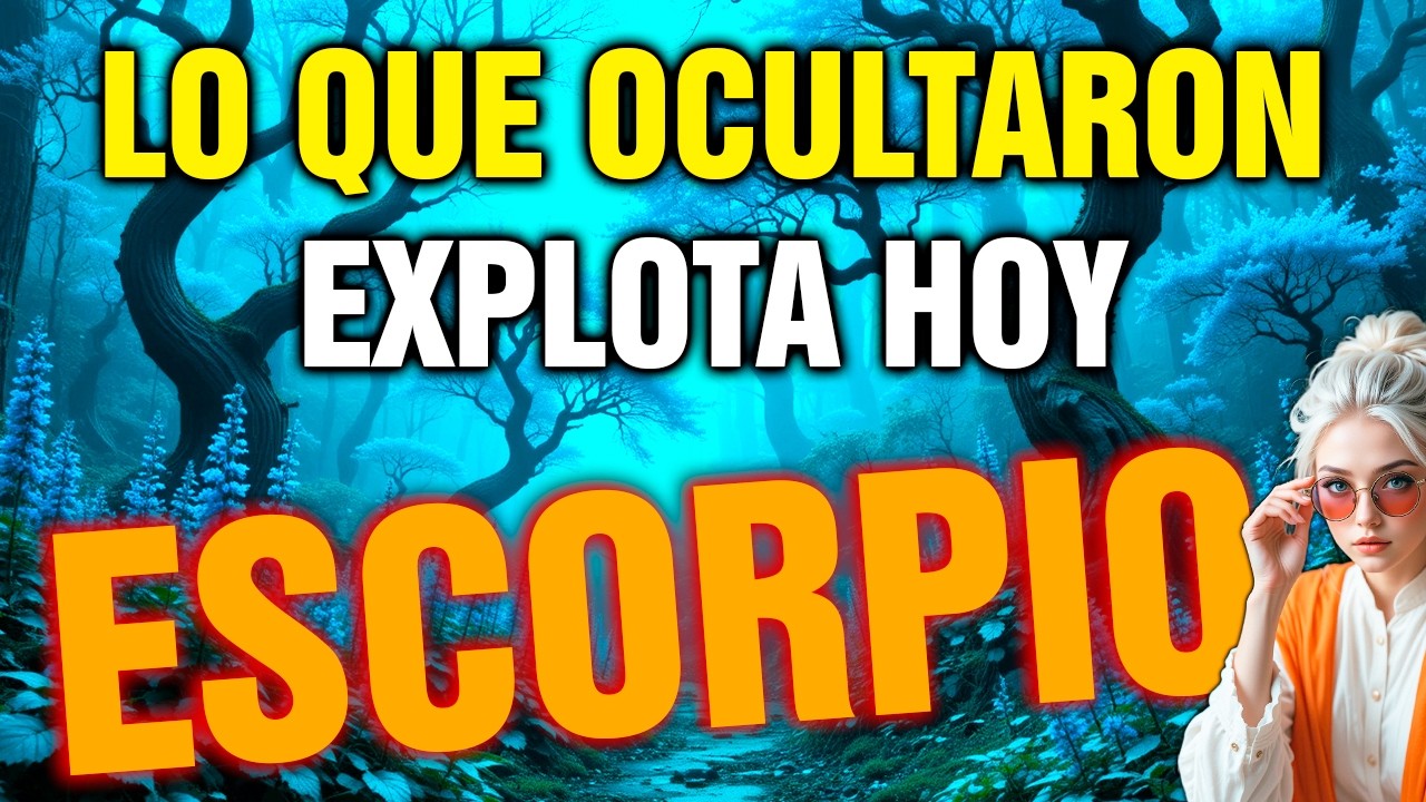 ESCORPIO 😈 te OCULTARON algo MUY GRAVE… HOY CAE la MÁSCARA y ARDE TODO 💣