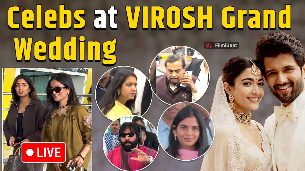 Rashmika -Vijay Wedding Live: Sandeep Reddy, Eesha Rebba & Others Spotted for the VIROSH Marriage