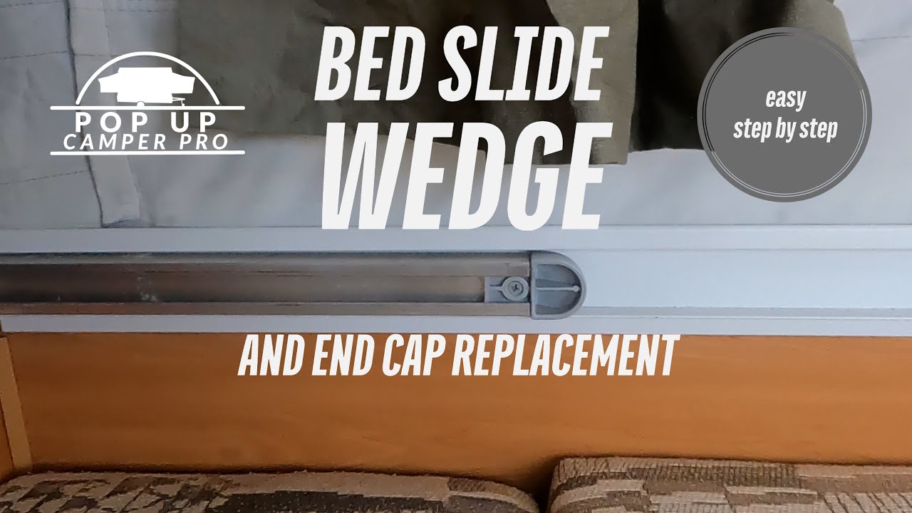 Replacing Bed Slide Wedges On Fleetwood Pop Ups