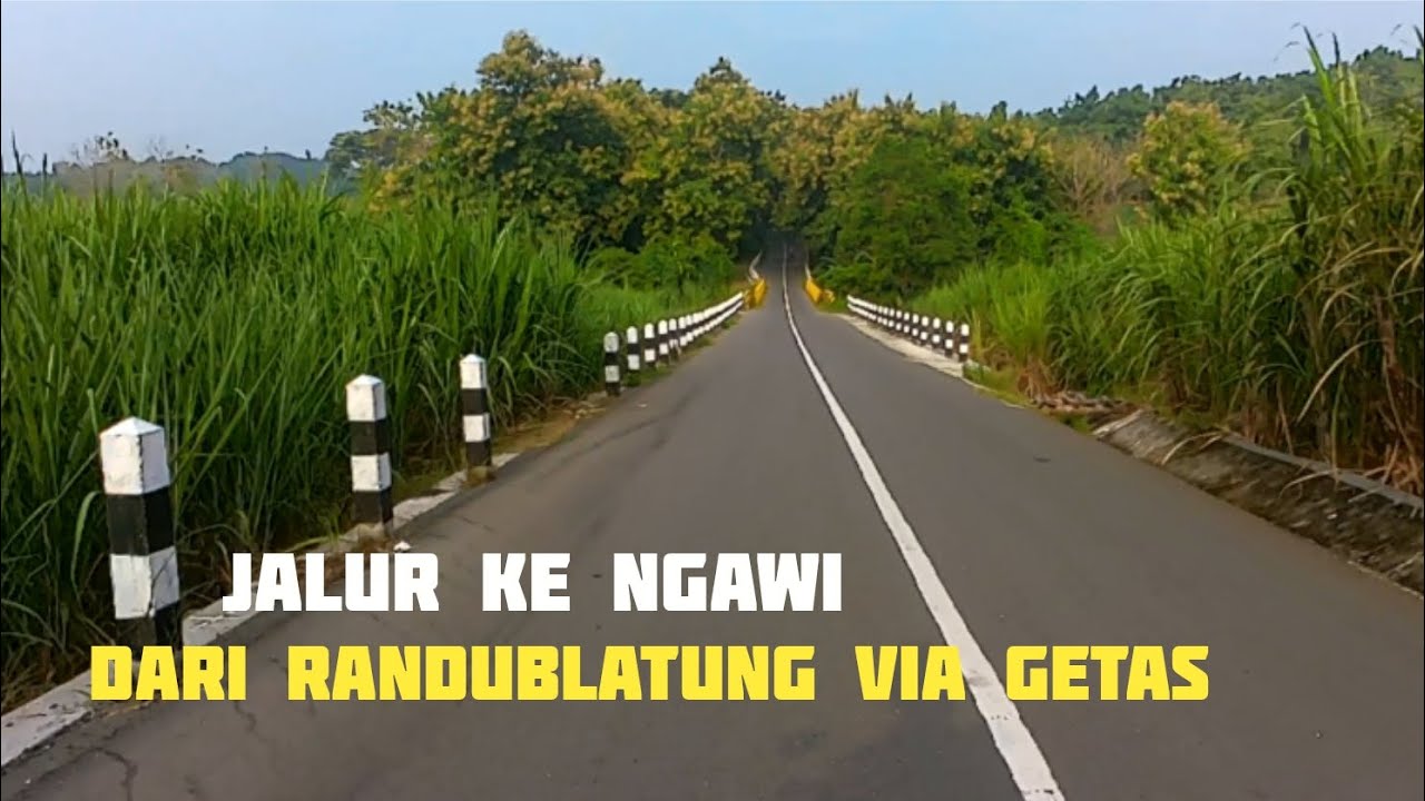 SUDAH BAGUS DAN LEBAR !!!!! Jalur Randublatung Ngawi Terkini