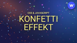 Konfetti Website Animation mit JavaScript – Webflow Tutorial