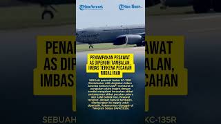 PENAMPAKAN PESAWAT AS DIPENUHI TAMBALAN, IMBAS TERKENA PECAHAN RUDAL IRAN