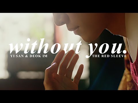 Yi San & Deok Im » Without You. [The Red Sleeve - Their Story]