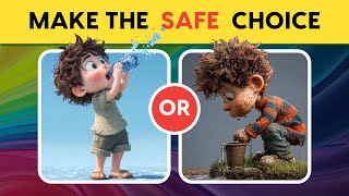 Would You Rather Safe Or Unsafe - Make The Safe Choice The Hardest Choices Ever