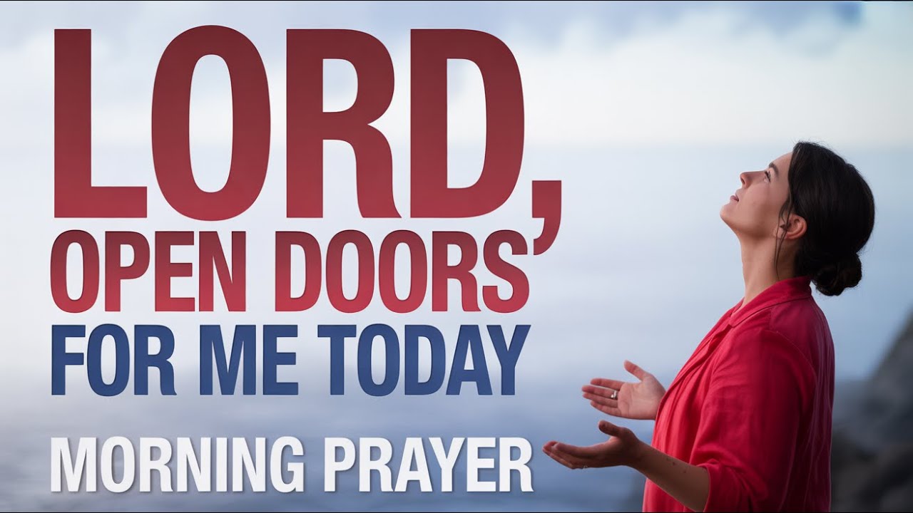 God Will Open The Door | Blessed Morning Prayer | Christian Motivation