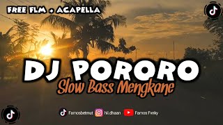 FREE FLM || DJ PORORO || SLOW BASS || VIRAL TIK TOK