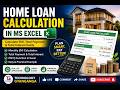Home Loan Calculation in MS Excel