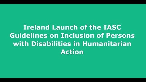 Launch of the IASC Guidelines on Inclusion of Persons with Disabilities in Humanitarian Action