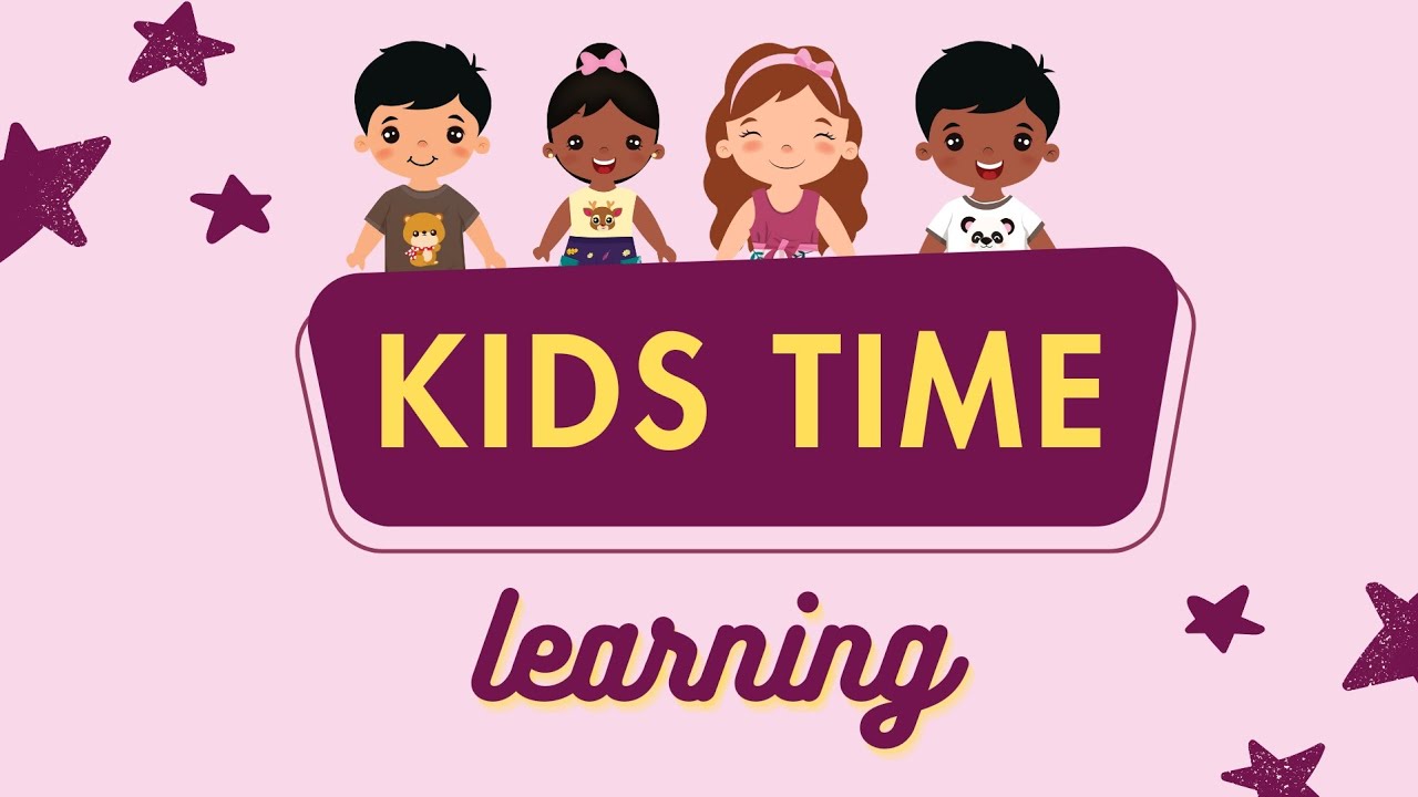 Kids Time Learning | Educational Videos for Toddlers by 