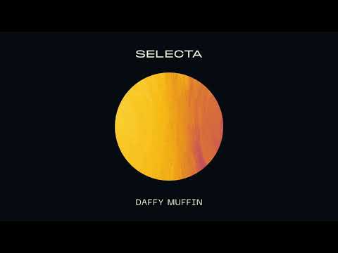 Daffy Muffin - Selecta (Extended Mix)