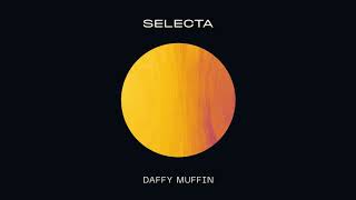 Daffy Muffin - Selecta (Extended Mix)