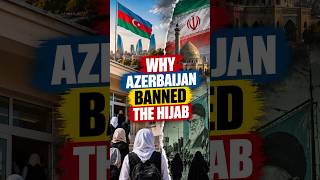Information Why Azerbaijan Banned the Hijab in Schools Guide
