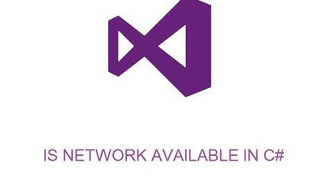 HOW TO CHECK IF THERE IS CONNECTION IN C#
