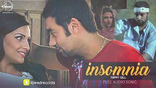 Insomnia Full Audio Song   Sippy Gill Feat Smayra   Punjabi Song Collection