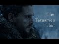 (GoT) Jon Snow  || The Targaryen Heir