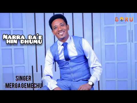 Narra Ba E Hin Dhumu Merga Gemechu