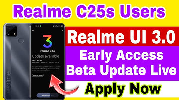 Realme C25s - Realme UI 3.0 Early Access Beta Update Live || May New Update || Android 12.